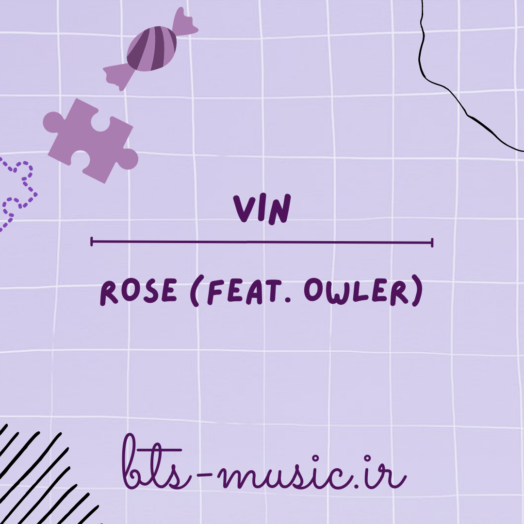 دانلود آهنگ ROSE (Feat. OWLER) VIN